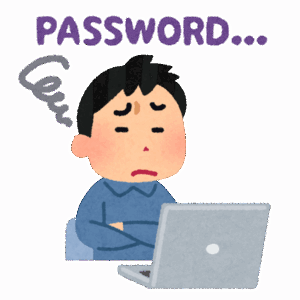 「パスワードに生年月日いれるな」←まあな「英数字混ぜろ」←わかったわかった