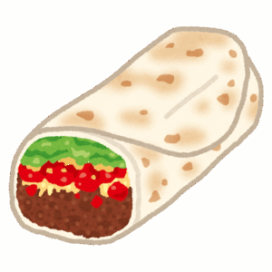 ブリトー(安いです、美味しいです、ボリュームあります)←この食べ物